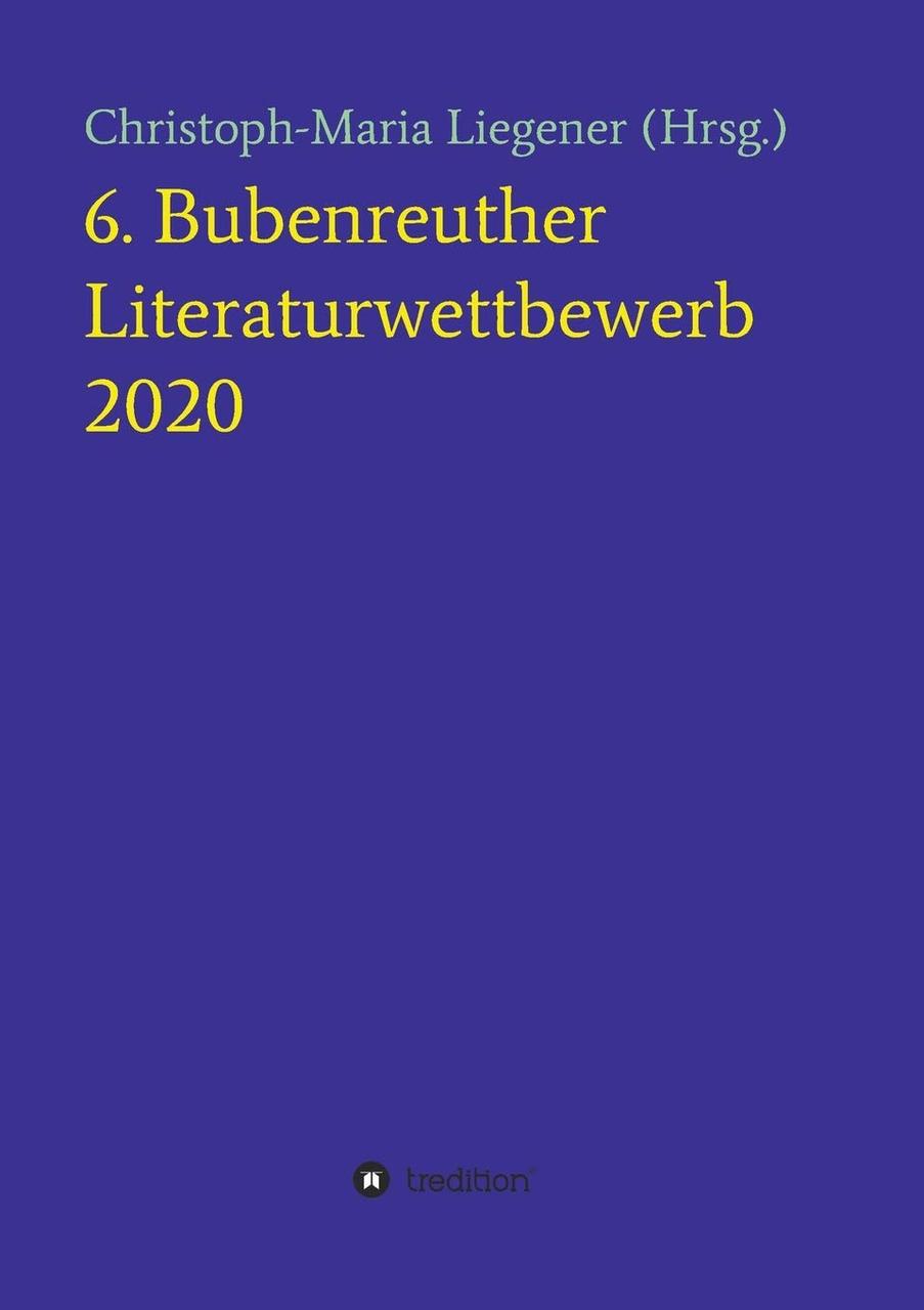 Coverbild von dem Buch mit dem Titel 6. Bubenreuther Literaturwettbewerb